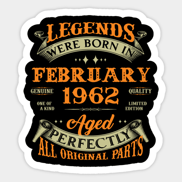 61st Birthday Gift Legends Born In February 1962 61 Years Old Sticker by Schoenberger Willard